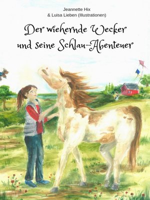 cover image of Der wiehernde Wecker und seine Schlau-Abenteuer